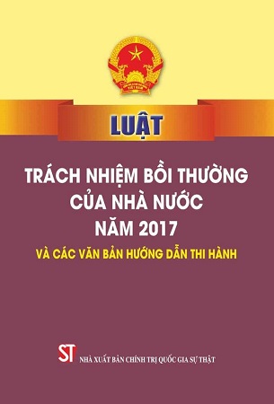 Sách Luật trách nhiệm bồi thường của nhà nước năm 2017 và các văn bản hướng dẫn thi hành