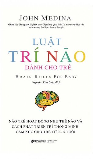 Luật Trí Não Dành Cho Trẻ - John Medina