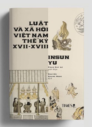 Sách Luật Và Xã Hội Việt Nam Thế Kỷ XVII - XVIII Insun Yu