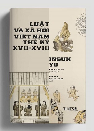 Sách Luật Và Xã Hội Việt Nam Thế Kỷ XVII - XVIII -  Insun Yu