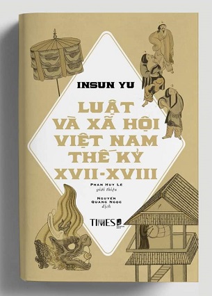 Sách Luật Và Xã Hội Việt Nam Thế Kỷ XVII - XVIII -  Insun Yu
