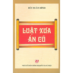 Luật Xưa Án Cũ - Bùi Xuân Đính