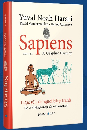 Sapiens - Lược Sử Loài Người Bằng (Tập 2) - Những Trụ Cột Của Nền Văn Minh