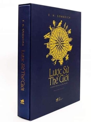 Lược Sử Thế Giới (Bản Cao Cấp) E. H. Gombrich