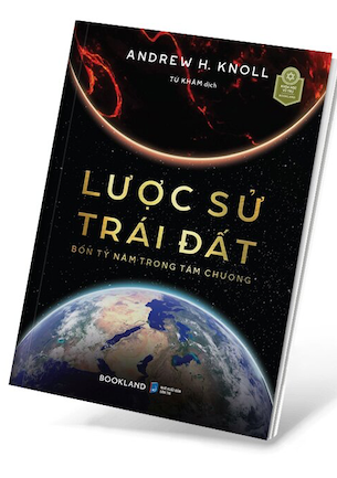 Lược Sử Trái Đất - Bốn Tỷ Năm Trong Tám Chương - Andrew H. Knoll