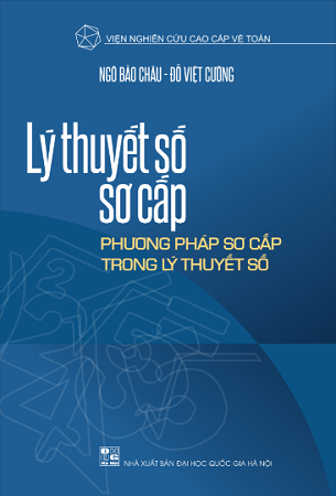 (Bìa cứng) Lý thuyết số sơ cấp - Phương pháp sơ cấp trong lý thuyết số - Ngô Bảo Châu, Đỗ Việt Cường