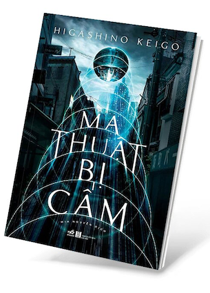 Ma Thuật Bị Cấm - Higashino Keigo