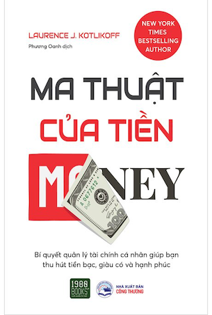 Ma Thuật Của Tiền - Laurence J. Kotlikoff