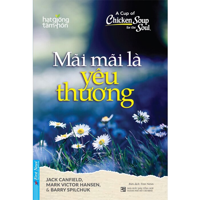 Combo (2 Cuốn Sách) Cha Điểm Tựa Đời Con + Mãi Mãi Là Yêu Thương ( Jack Canfield, Mark Victor Hansen)