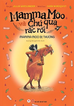 Mamma Moo Và Chú Quạ Rắc Rối - Mamma Moo Bị Thương - Jujja Wieslander