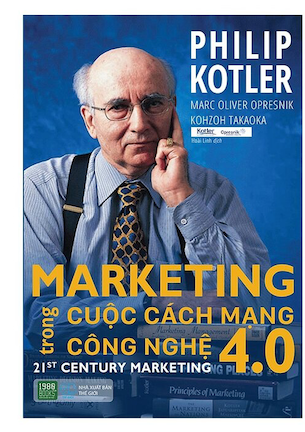 Marketing Trong Cuộc Cách Mạng Công Nghệ 4.0 - Fernando Trías De Bes, Philip Kotler