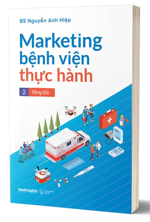 Combo 2 Cuốn Marketing Bệnh Viện Thực Hành - BS. Nguyễn Anh Hiệp