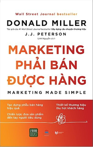 Marketing Phải Bán Được Hàng - Donald Miller, Tiến sĩ J J Peterson