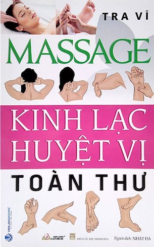 Massage Kinh Lạc Huyệt Vị Toàn Thư - Tra Vĩ