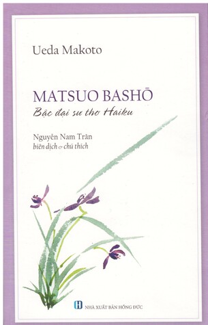 Matsuo Basho - Bậc Đại Sư Thơ Haiku