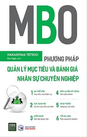 MBO - Phương Pháp Quản Lý Mục Tiêu Và Đánh Giá Nhân Sự Chuyên Nghiệp - Nakashima Tetsuo