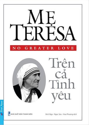 Mẹ Teresa - Trên Cả Tình Yêu - Mother Teresa