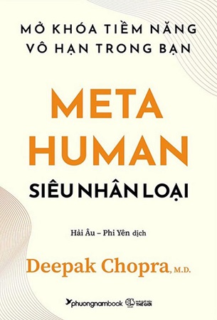 Sách Metahuman - Siêu Nhân Loại - Mở Khóa Tiềm Năng Vô Hạn Trong Bạn - Deepak Chopra