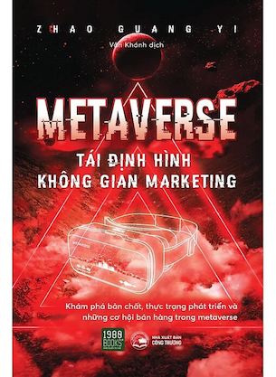 Metaverse Tái Định Hình Không Gian Marketing - Zhao Guang Yi