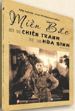 Sách Miền Bắc - Một Thời Chiến Tranh, Một Thời Hòa Bình - Folke Isaksson, Jean Hermanson/Saftra