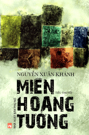 MIỀN HOANG TƯỞNG - Nguyễn Xuân Khánh