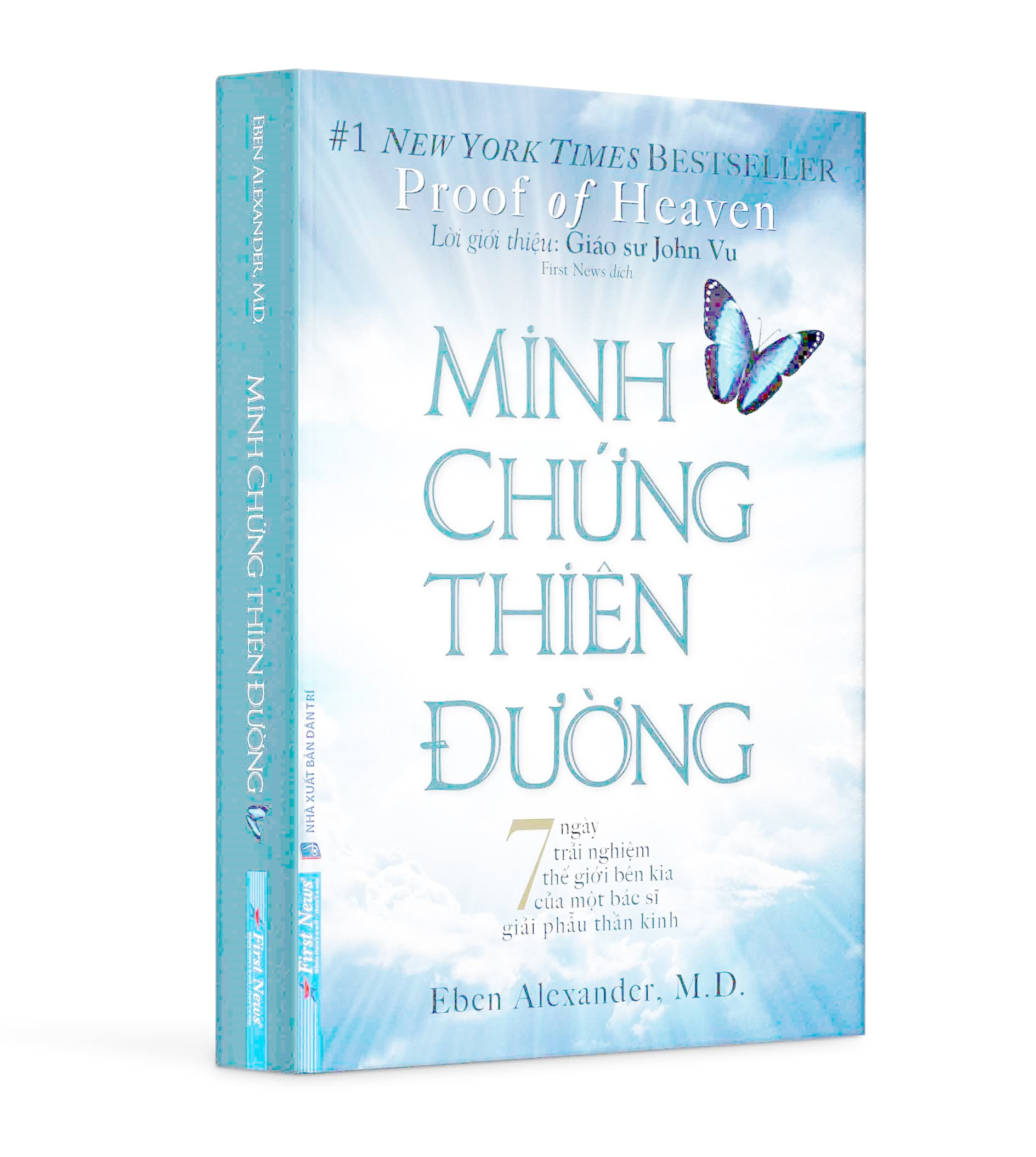 Minh Chứng Thiên Đường - 7 ngày trải nghiệm thế giới bên kia của một bác sĩ giải phẫu thần kinh - Eben Alexander, M.D