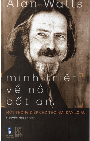 Minh Triết Về Nỗi Bất An - Một Thông Điệp Cho Thời Địa Đầy Lo Âu