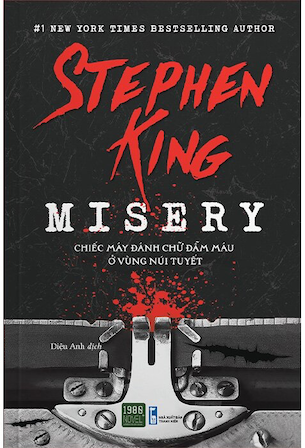 Misery - Chiếc Máy Đánh Chữ Đẫm Máu Ở Vùng Núi Tuyết - Stephen King