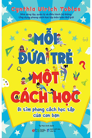 Mỗi Đứa Trẻ Một Cách Học - Cynthia Ulrich Tobias