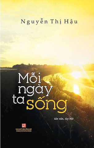 Mỗi ngày ta sống - TS. Nguyễn Thị Hậu