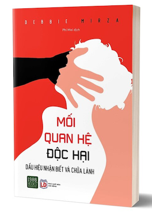 Mối Quan Hệ Độc Hại - Debbie Mirza