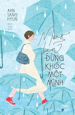 Mong Bạn Đừng Khóc Một Mình - Ahn Sang Hyun