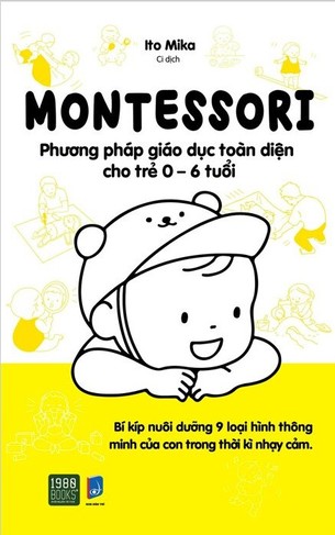 Montessori Phương Pháp Giáo Dục Toàn Diện Cho Trẻ 0-6 Tuổi