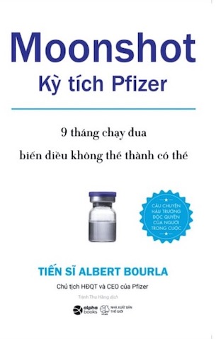 Moonshot - Kỳ Tích Pfizer - Dr. Albert Bourla