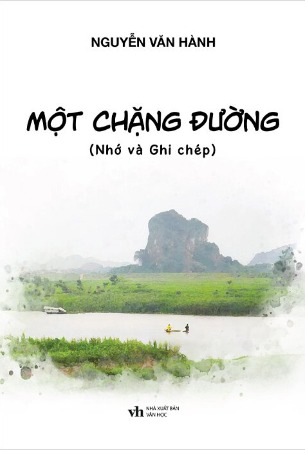 Sách Một Chặng Đường - Nhớ Và Ghi Chép (Nguyễn Văn Hành)