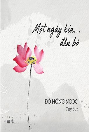 Sách Một Ngày Kia...Đến Bờ - Đỗ Hồng Ngọc