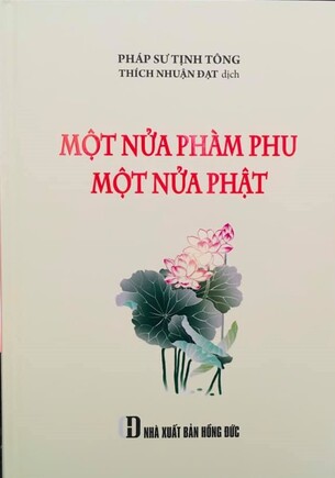 Một Nửa Phàm Phu, Một Nửa Phật - Pháp Sư Tịnh Không