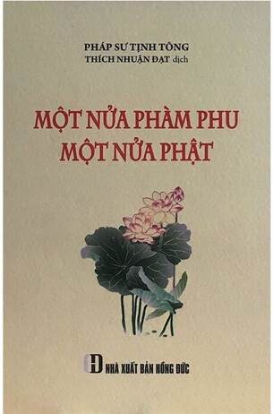 Một Nửa Phàm Phu, Một Nửa Phật - Pháp Sư Tịnh Không