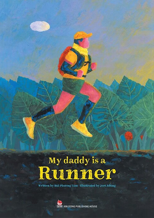 (Bìa Cứng) My Daddy Is A Runner (Bản Tiếng Anh) - Bùi Phương Tâm, Jeet Zdũng