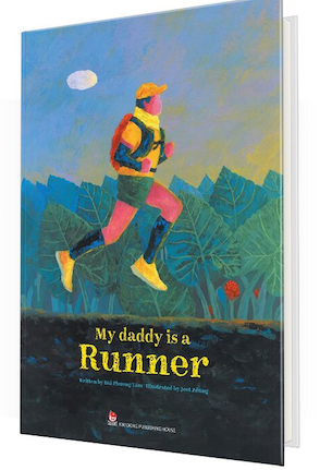 (Bìa Cứng) My Daddy Is A Runner (Bản Tiếng Anh) - Bùi Phương Tâm, Jeet Zdũng
