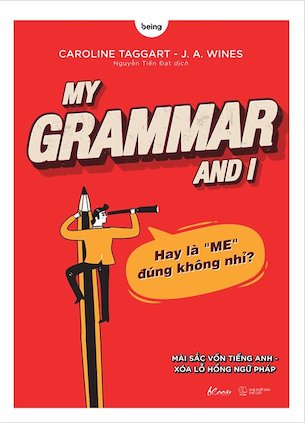 My Grammar And I - Lý Thuyết - Caroline Taggart, J. A. Wines