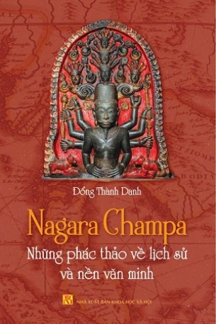 Sách Nagara Champa Những Vấn Đề Lịch Sử Và Nền Văn Minh -  Đổng Thành Danh