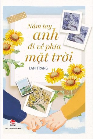 Nắm Tay Anh Đi Về Phía Mặt Trời - Lam Trang