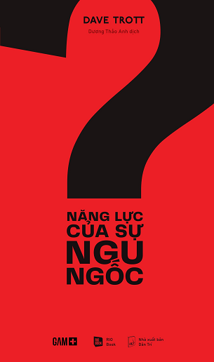 Sách Năng Lực Của Sự Ngu Ngốc - David Trott