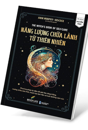 Năng Lượng Chữa Lành Từ Thiên Nhiên - Arin Murphy-Hiscock