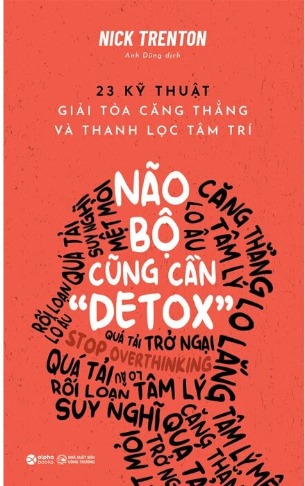 Não Bộ Cũng Cần Detox