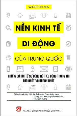 Nền Kinh Tế Di Động Của Trung Quốc: Những Cơ Hội Từ Sự Bùng Nổ Tiêu Dùng Thông Tin Lớn Nhất Và Nhanh Nhất