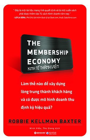 The Membership Economy: Kinh Tế Thành Viên