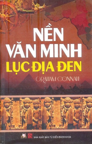 Nền Văn Minh Lục Địa Đen-Graham Connah