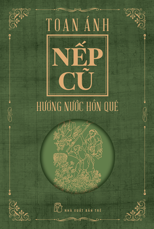 Combo Nếp Cũ (6 cuốn) - Toan Ánh